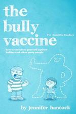 The Bully Vaccine