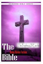 The Bible, Douay Rheims Version- The Prophecy of Ezechiel
