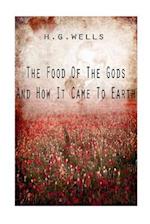 The Food of the Gods and How It Came to Earth