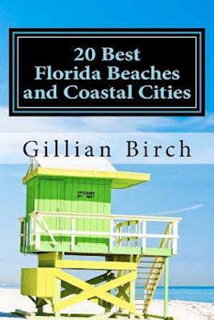 20 Best Florida Beaches and Coastal Cities