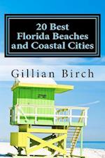 20 Best Florida Beaches and Coastal Cities