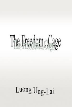 The Freedom...Cage