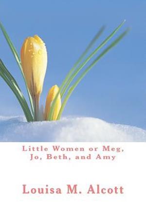 Little Women or Meg, Jo, Beth, and Amy