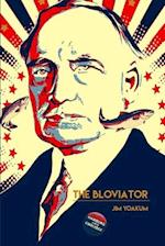 The Bloviator: Sex, Drugs, Fraud, Suicide, Murder, Scandal, Adultery, Quackery, Corruption, Superstition and President Warren G. Harding. 