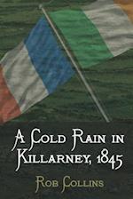 A Cold Rain in Killarney, 1845