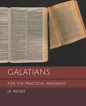 Galatians for the Practical Messianic