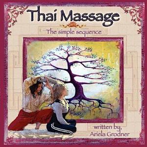 Thai Massage- The Simple Sequence