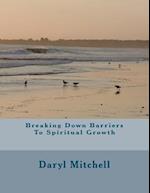 Breaking Down Barriers to Spiritual Growth
