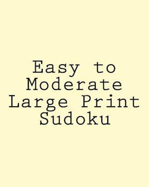 Easy to Moderate Large Print Sudoku