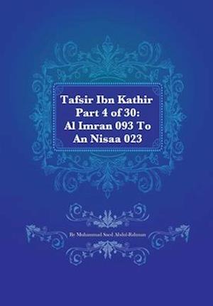 Tafsir Ibn Kathir Part 4 of 30: Al Imran 093 To An Nisaa 023