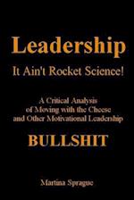 Leadership, It Ain't Rocket Science