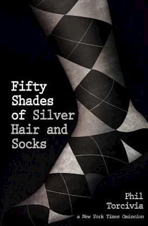 Fifty Shades of Silver Hair and Socks