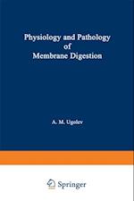 Physiology and Pathology of Membrane Digestion