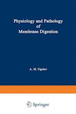 Physiology and Pathology of Membrane Digestion