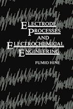 Electrode Processes and Electrochemical Engineering