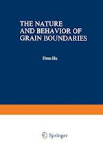The Nature and Behavior of Grain Boundaries