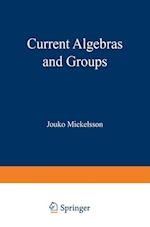 Current Algebras and Groups