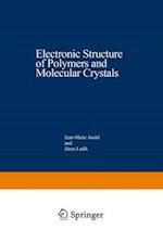 Electronic Structure of Polymers and Molecular Crystals 