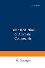 Birch Reduction of Aromatic Compounds