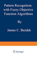 Pattern Recognition with Fuzzy Objective Function Algorithms