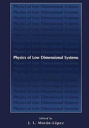 Physics of Low Dimensional Systems