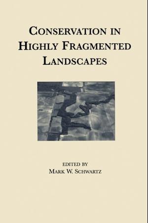 Conservation in Highly Fragmented Landscapes