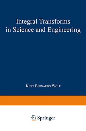 Integral Transforms in Science and Engineering