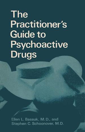 The Practitioner’s Guide to Psychoactive Drugs