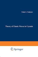 Theory of Elastic Waves in Crystals