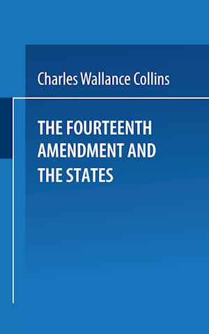 The Fourteenth Amendment and the States