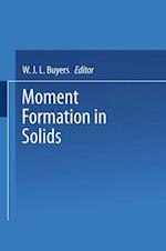 Moment Formation In Solids