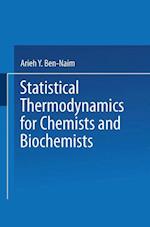 Statistical Thermodynamics for Chemists and Biochemists