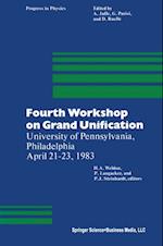 Fourth Workshop on Grand Unification