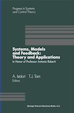 Systems, Models and Feedback: Theory and Applications
