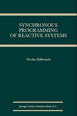 Synchronous Programming of Reactive Systems