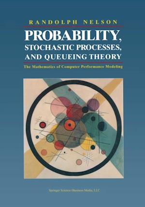 Probability, Stochastic Processes, and Queueing Theory