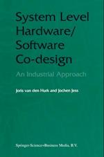 System Level Hardware/Software Co-Design