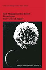 Risk Management in Blood Transfusion: The Virtue of Reality
