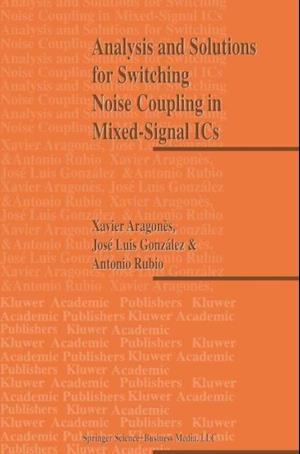 Analysis and Solutions for Switching Noise Coupling in Mixed-Signal ICs