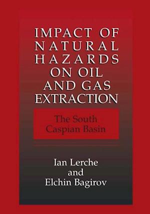 Impact of Natural Hazards on Oil and Gas Extraction