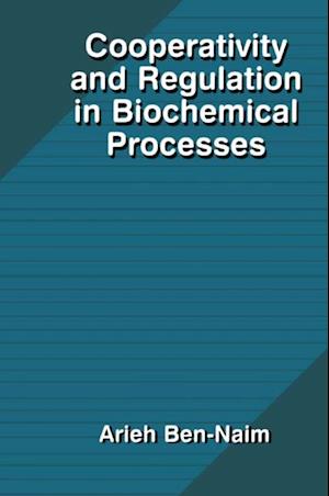 Cooperativity and Regulation in Biochemical Processes