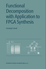 Functional Decomposition with Applications to FPGA Synthesis