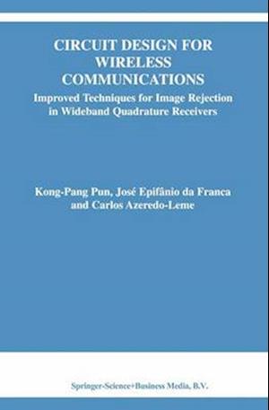 Circuit Design for Wireless Communications : Improved Techniques for Image Rejection in Wideband Quadrature Receivers