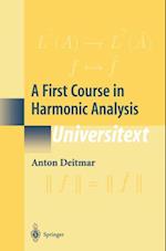 First Course in Harmonic Analysis