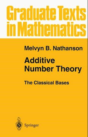 Additive Number Theory The Classical Bases