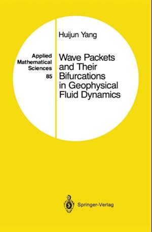 Wave Packets and Their Bifurcations in Geophysical Fluid Dynamics