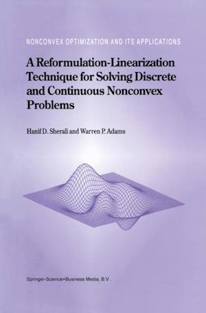 Reformulation-Linearization Technique for Solving Discrete and Continuous Nonconvex Problems