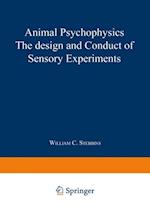 Animal Psychophysics: the design and conduct of sensory experiments