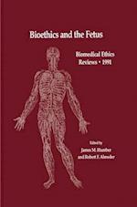 Bioethics and the Fetus : Medical, Moral and Legal Issues 