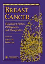 Breast Cancer : Molecular Genetics, Pathogenesis, and Therapeutics 